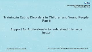 Eating Disorders in Children and Young People - E-Learning part 6