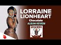 Lorraine Lionheart – Chocolate 🇧🇼 | AFRICAN ALBUM REVIEW PODCAST by MJ Wemoto
