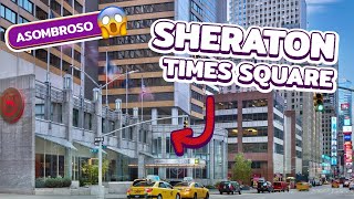 Hotel SHERATON NEW YORK Times Square ► ASOMBROSO 😱