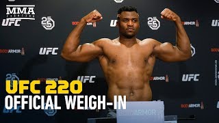 UFC 220 Official Weigh-Ins - MMA Fighting