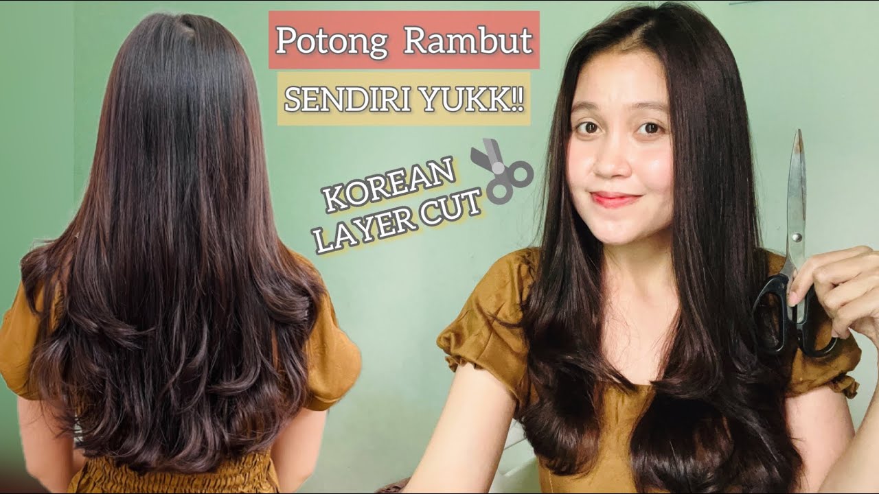 Memotong Rambut Sendiri Di Rumah | Korean Layer Cut | How To Cut Your ...