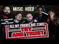 Try and Trust (Official Music Video) | All My Friends Are Stars ft. Hanna Persson, Edo & Aran Wehby