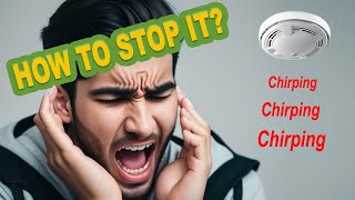 How to Stop Smoke Detector from Chirping without Battery
