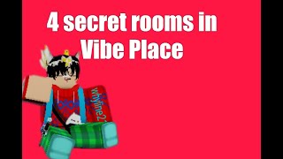 4 secret room in Vibe Place