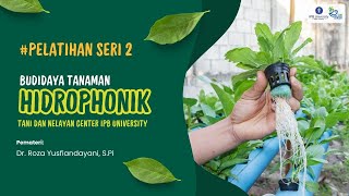 PELATIHAN BUDIDAYA TANAMAN HIDROPONIK SERI 2