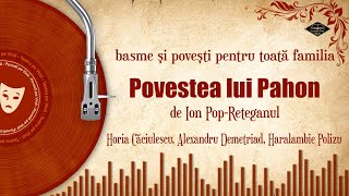 Povestea lui Pahon | Povesti pe Vinil | (basm romanesc)