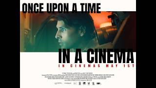ONCE UPON A TIME IN A CINEMA TRAILER | IN CINEMAS MAY 1