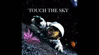 TOUCH THE SKY - Kablstein & b!tmakeryopt feat. Triippyleo (prod.by b!tmeykeryopta, Triippyleo)