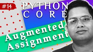 #14 Augmented Assignment | Python Essential | Python Core | Basic | CBSE | Programming Language