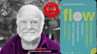 Unlocking the Secrets to a Fulfilling Life: Flow by Mihaly Csikszentmihalyi | Book Summary