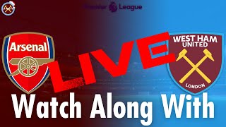 Arsenal FC Vs. West Ham United Live Watch Along With | Premier League | JP WHU TV