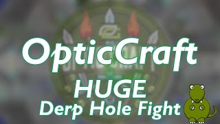 OpticCraft - Crazy Huge Derp Fight