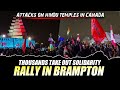 Thousands take out solidarity rally in Brampton against attacks on Hindu temples in Canada