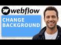 How to Change Background in Webflow [Scroll Interaction Included]