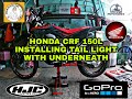 HONDA CRF 150L UNDERNEATH WITH TAIL LIGHT INSTALLATION STEP BY STEP