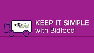 Keep it simple with Bidfood