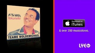 LYE - Teame Weledemichael - ኣስተብህሊ | Astebhli - (Official Eritrean Audio Video)