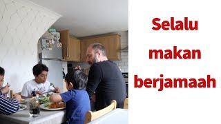 Selalu Makan berjamaah | Suami bule suka masak