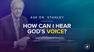 How can I hear God's voice? - Ask Dr. Stanley