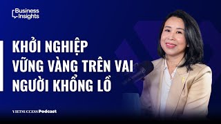 Business Insights #37 |Khởi nghiệp vững vàng trên vai người khổng lồ | Phạm Mai Phương, AIA Việt Nam