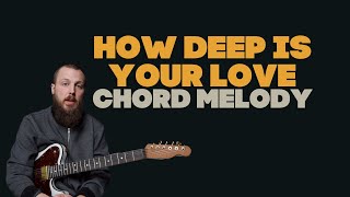How Deep Is Your Love Chord Melody Tutorial | The Bee Gees, PJ Morton [free pdf]