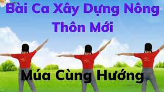 Múa Cùng Hướng 🌟 BÀI CA XÂY DỰNG NÔNG THÔN MỚI(link hướng dẫn nhấp v).Thanh Hằng.