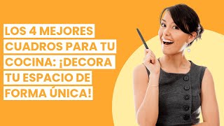 【CUADROS PARA COCINA】Los 4 mejores cuadros para tu cocina: ¡Decora tu espacio de forma única! ✔