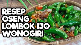 Resep Cara Membuat Oseng Lombok Ijo Khas Wonogiri yang Enak dan Sederhana