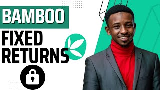 Invest in Guaranteed Return Investments with Bamboo Fixed Returns X @investbamboo