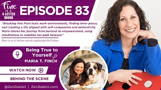 Episode 83: Being True to Yourself with Maria T. Finch