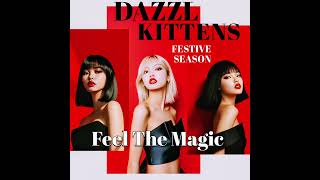 DAZZL KITTENS - Feel The Magic [Official AUDIO] | 마법을 느껴보세요 | EP [Festive Season] @dazzlkittens