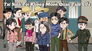 FULL | Tái Sinh Tôi Không Muốn Quan tâm Nữa| NoVietSub