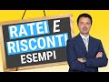 Ratei e Risconti Esempi: vediamoli insieme!