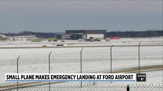 Small plane makes emergency landing at Ford Airport; no injuries