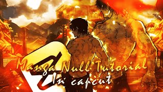 Manga Null Like AM in Capcut 🔥| Null Tutorial In Capcut #capcutpc