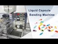 The Only liquid capsule banding machine Video You Need to Watch