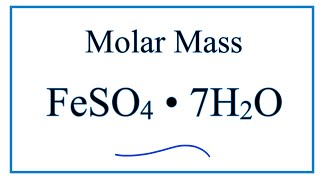 Molar Mass / Molecular Weight of FeSO4 • 7H2O: Iron (II) sulfate heptahydrate