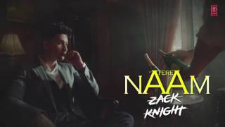 Tere Naam/Zack knight