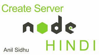 Node js tutorial in Hindi #4 Make Server | Output on Browser