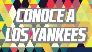 Conocé A Los Yankees