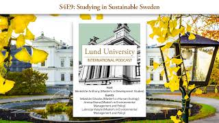 S4E9: Studying in Sustainable Sweden - LU International Podcast