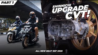 AKHIRNYA SHINNICHI UPGRADE CVT!! - part 1 - Honda All New Beat ESP 2020