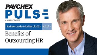 What are the Benefits of Outsourcing HR? – Business Leader Priorities of 2023