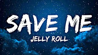 Jelly Roll - Save Me ( Song )