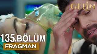 Gelin Dizisi 135. Bölüm Fragmanı | Hançer Yoğun Bakımda!