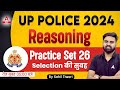 UP Police 2024 | Reasoning Classes By Sahil Tiwari | UPP Constable Reasoning Practice Set #26