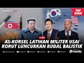 🔴LIVE - Korut Uji Coba Rudal Balistik Antarbenua, AS-Korsel Langsung Latihan Jet Tempur