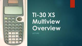 Overview of TI-30XS multiview