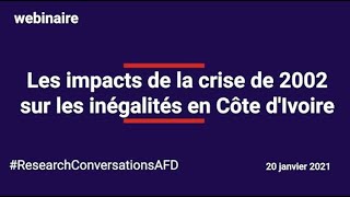 Conférence : Les impacts de la crise de 2002 sur les inégalités en Côte d'Ivoire