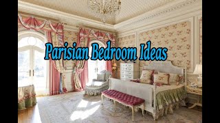 Parisian Bedroom Ideas.